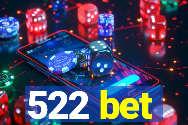 522 bet